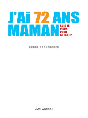 cover image of J'ai 72 ans maman